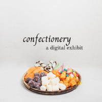 Confectionery digital exhibit cover image with a plate of candy.